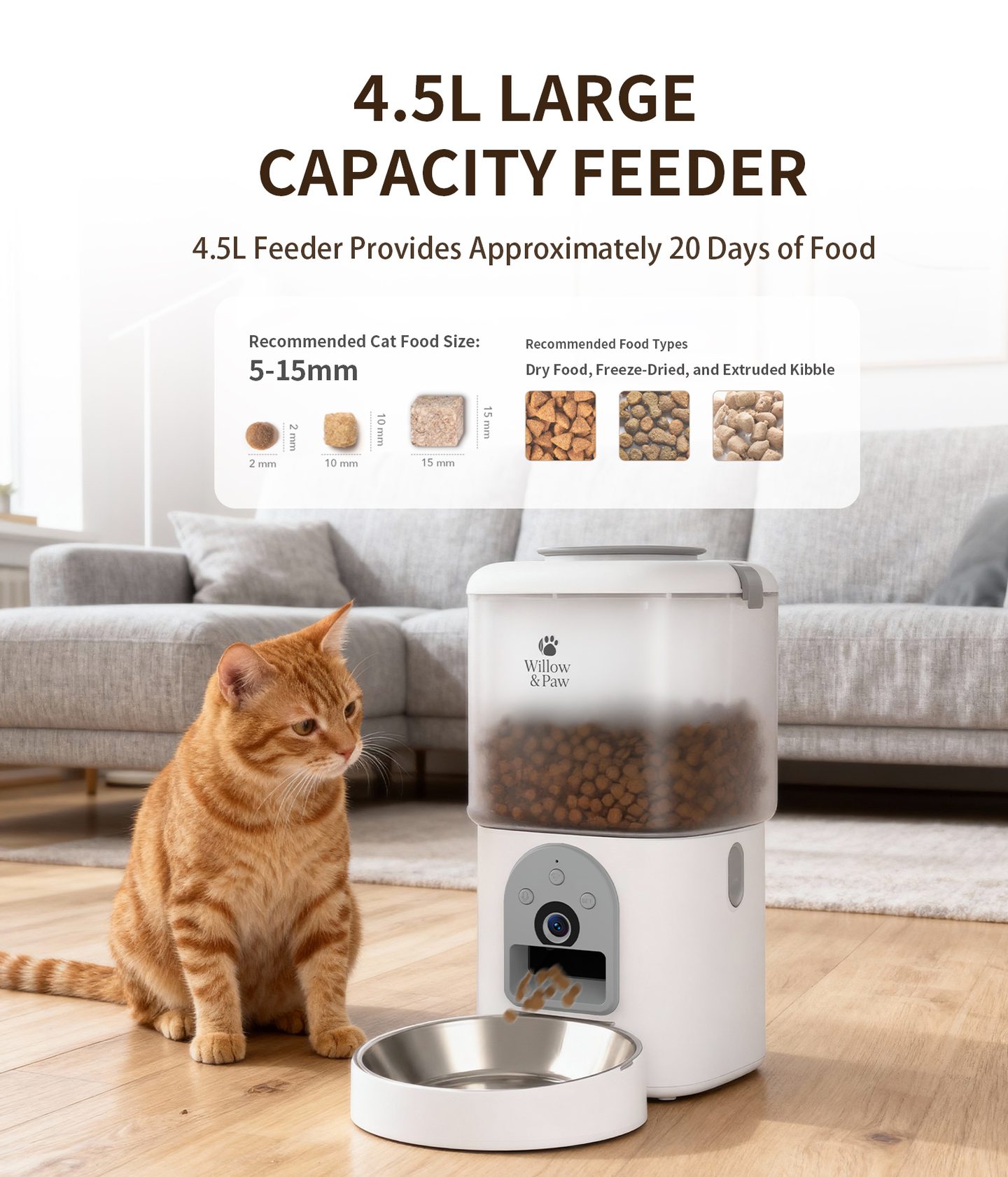 The 4.5 L food hopper, for dry kibble from 5 to 15 mm, beside a ginger cat